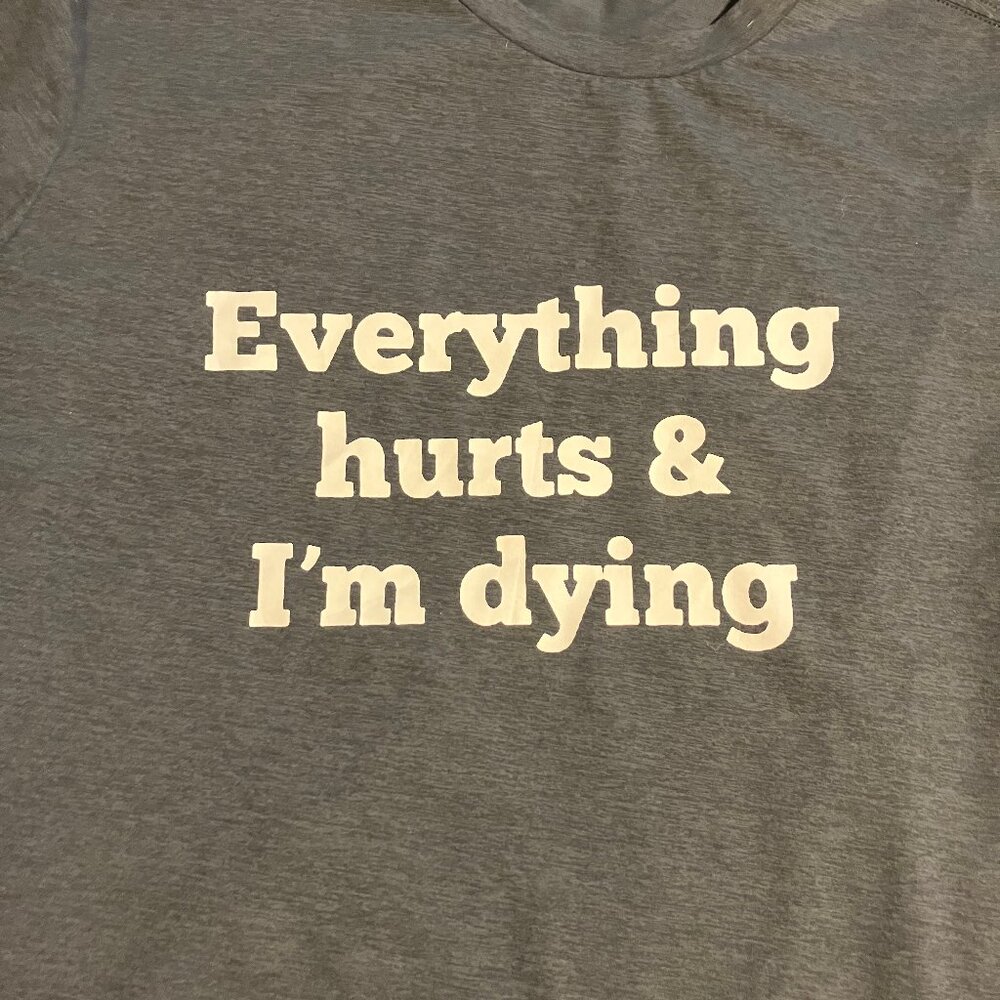 Everything Hurts & I'm Dying ~ Size 2X - Picture 2 of 2